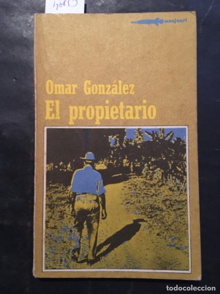 Libros de segunda mano: EL PROPIETARIO, OMAR GONZALEZ, CUBA - Foto 1