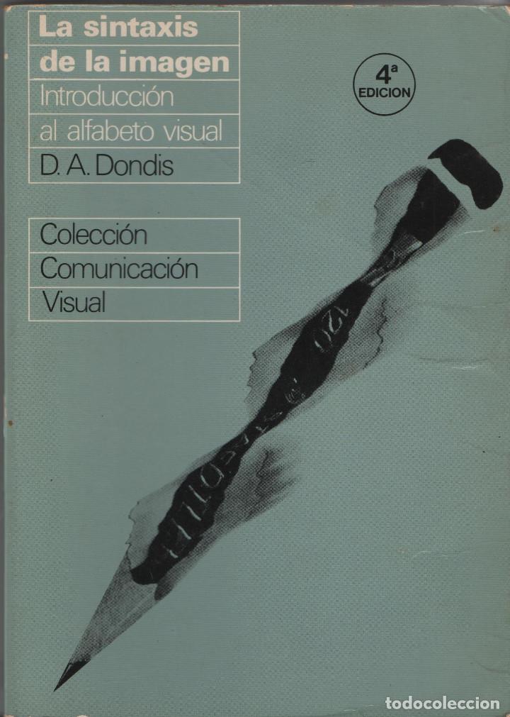Libros de segunda mano: La sintaxis de la imagen. D.A.Dondis. Gustavo Gili. 1982. - Foto 1