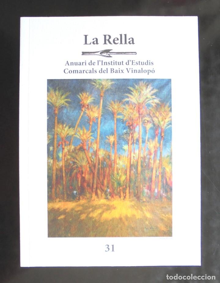 Gebrauchte B&uuml;cher: La Rella 31 Anuari de l&rsquo;Institut d&rsquo;Estudis Comarcals del Baix Vinalop&oacute; 2018 Elx nou Pa&iacute;s Valenci&agrave;