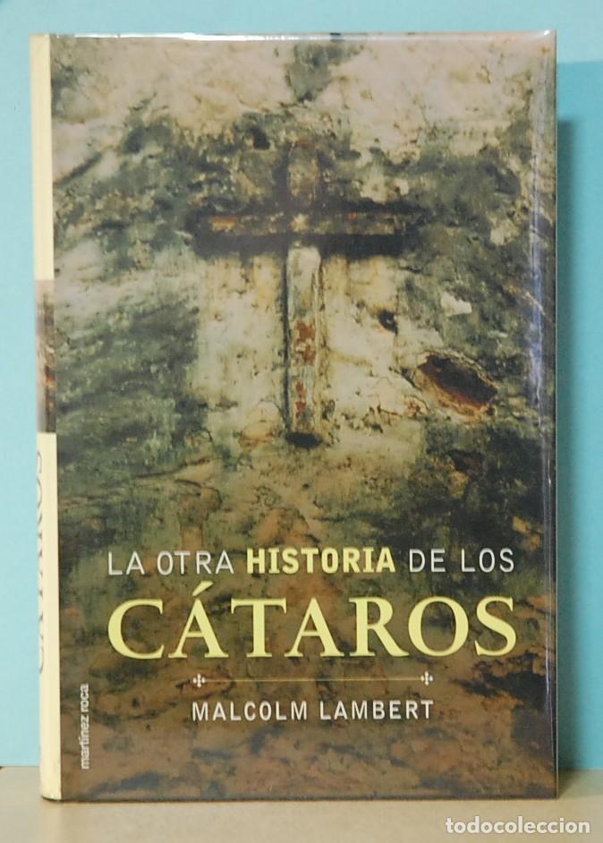 Libros de segunda mano: LMV - LA OTRA HISTORIA DE LOS C&Aacute;TAROS. MALCOM LAMBERT. EDICIONES MARTINEZ ROCA. 2000 - Foto 1