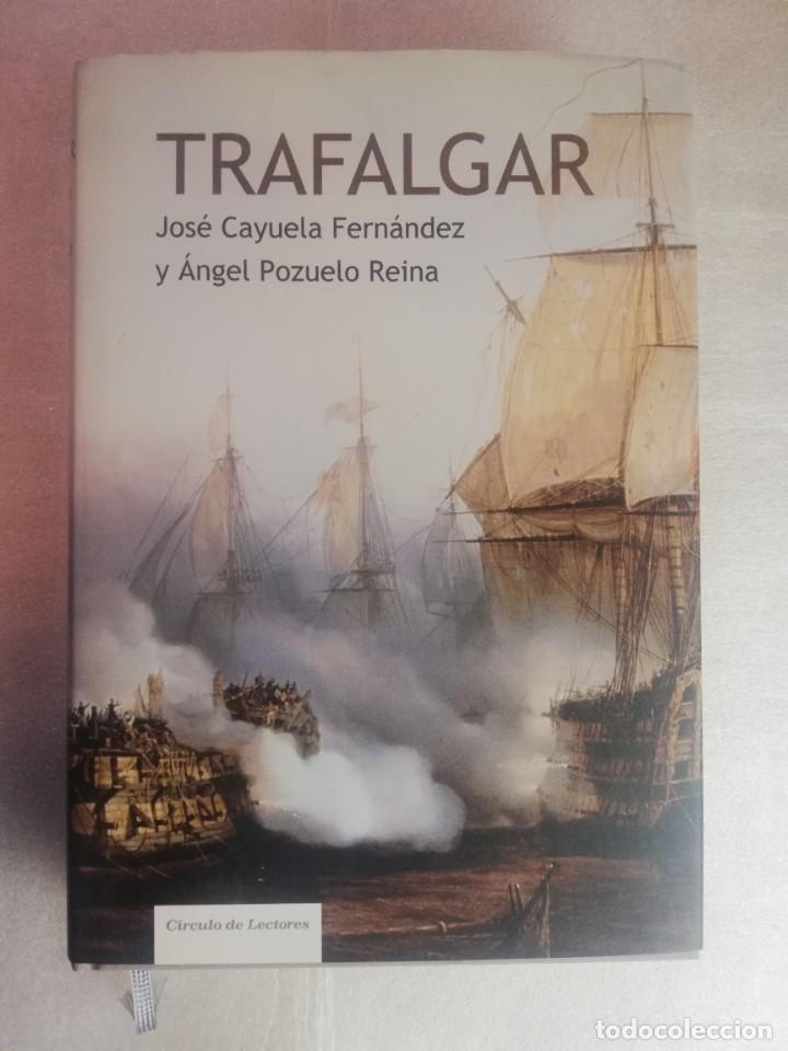 Libros de segunda mano: TRAFALGAR - JOS&Eacute; CAYUELA/ CIRCULO DE LECTORES - Foto 1
