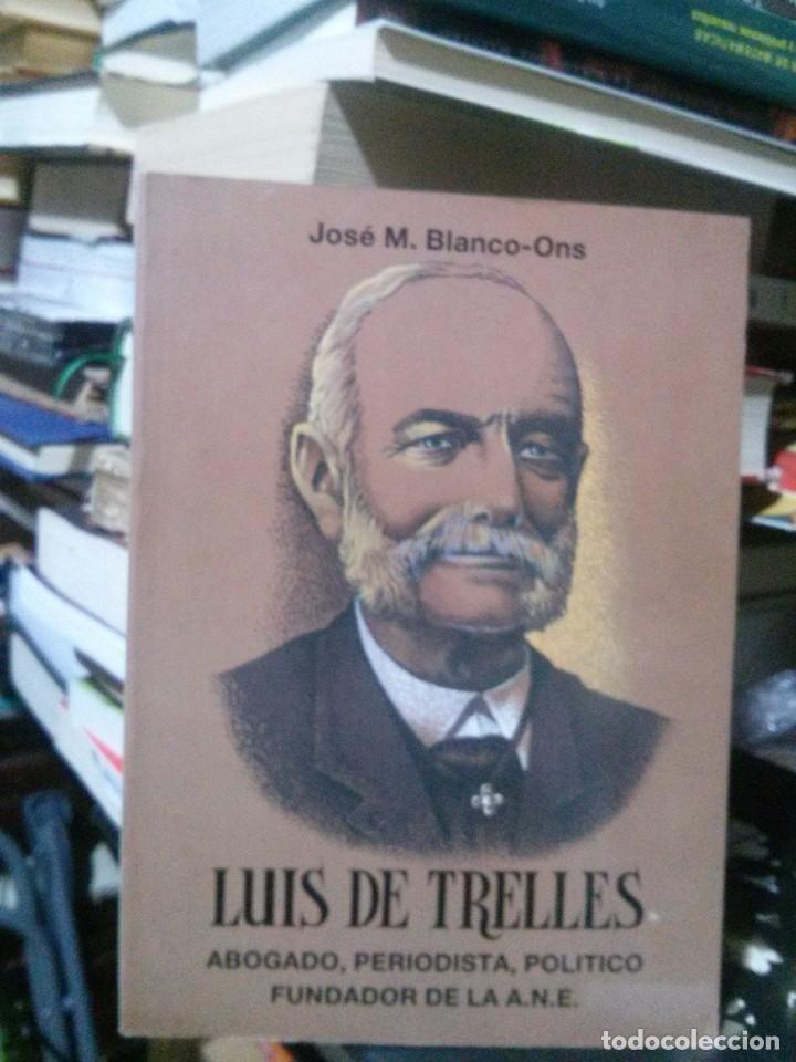 Libros de segunda mano: LUIS DE TRELLES, JOSE M. BLANCO ONS, ED. A.N.E. - Foto 1