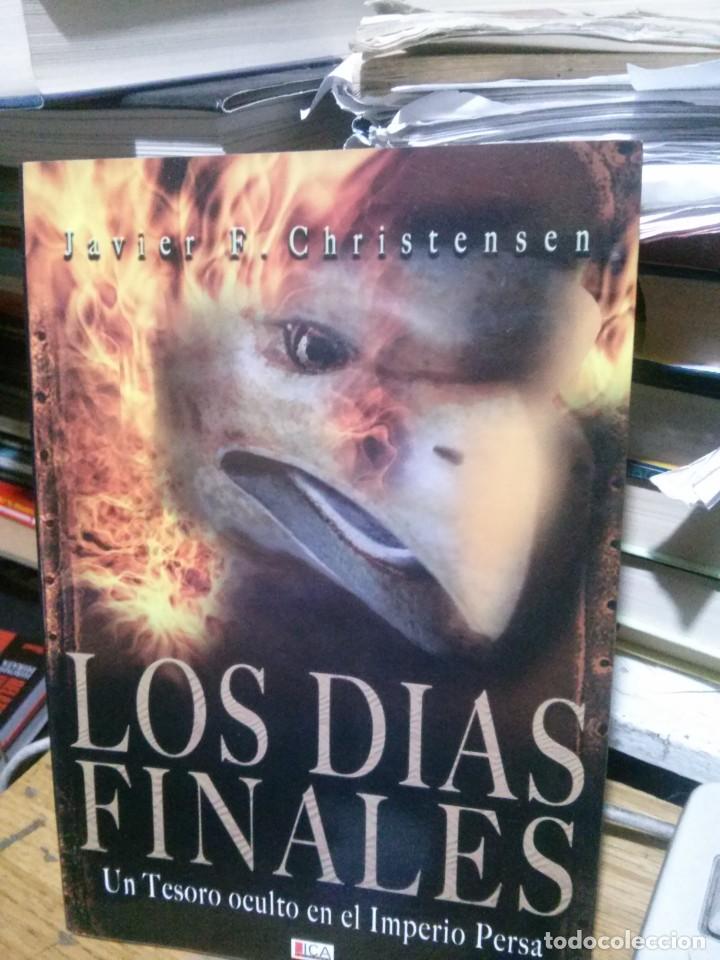 Libros de segunda mano: LOS D&Iacute;AS FINALES, JAVIER F. CHRISTENSEN, ED. ICA - Foto 1