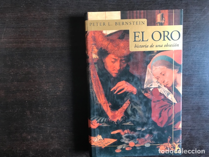 Libros de segunda mano: El oro. Historia de una obsesi&oacute;n. Peter L. Bernstein - Foto 1