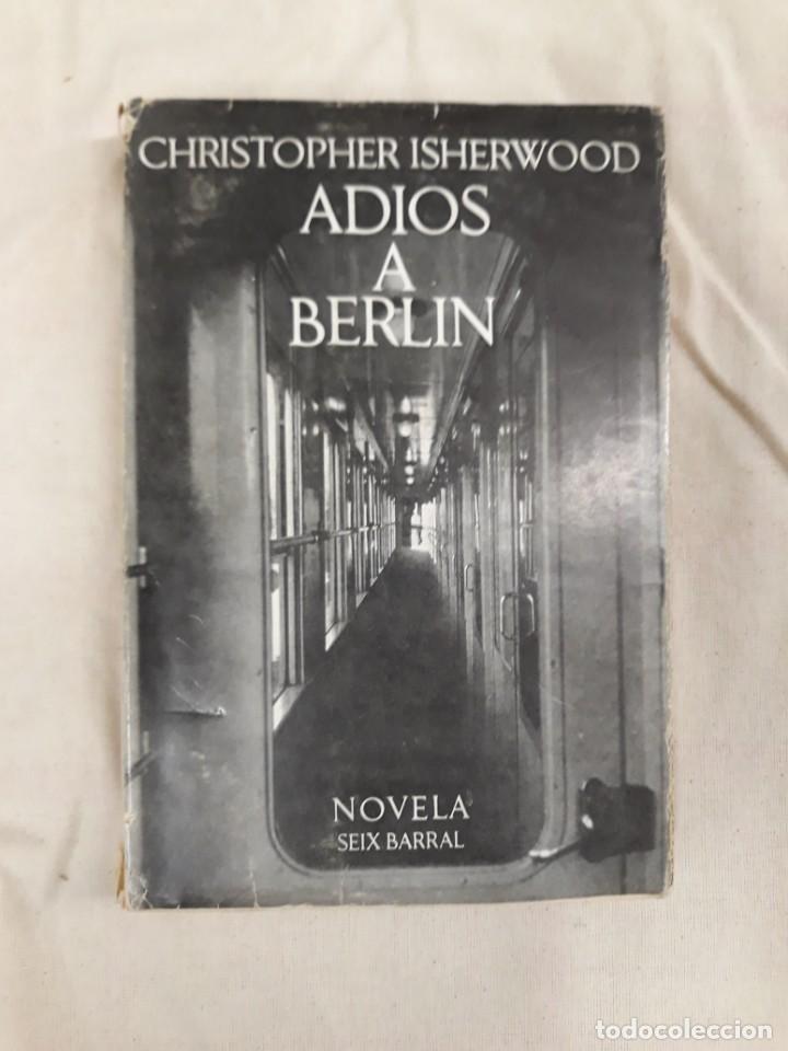 Libros de segunda mano: ISHERWOOD, CHRISTOPHER. ADI&Oacute;S A BERL&Iacute;N. 1.&ordf; EDICI&Oacute;N - Foto 1