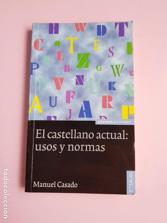 Libros de segunda mano: LIBRO-EL CASTELLANO ACTUAL : USOS Y NORMAS-MANUEL CASADO VELARDE-9&ordf;EDICI&Oacute;N-2008