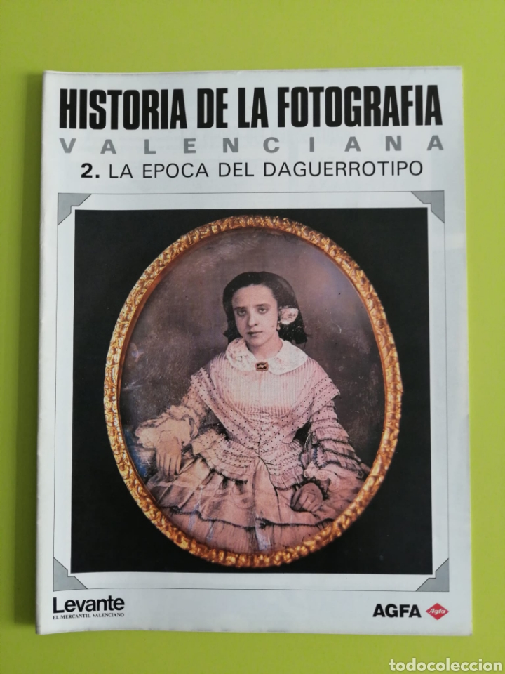 Second hand books: Historia de la fotograf&iacute;a valenciana / 2. La &eacute;poca del Daguerrotipo