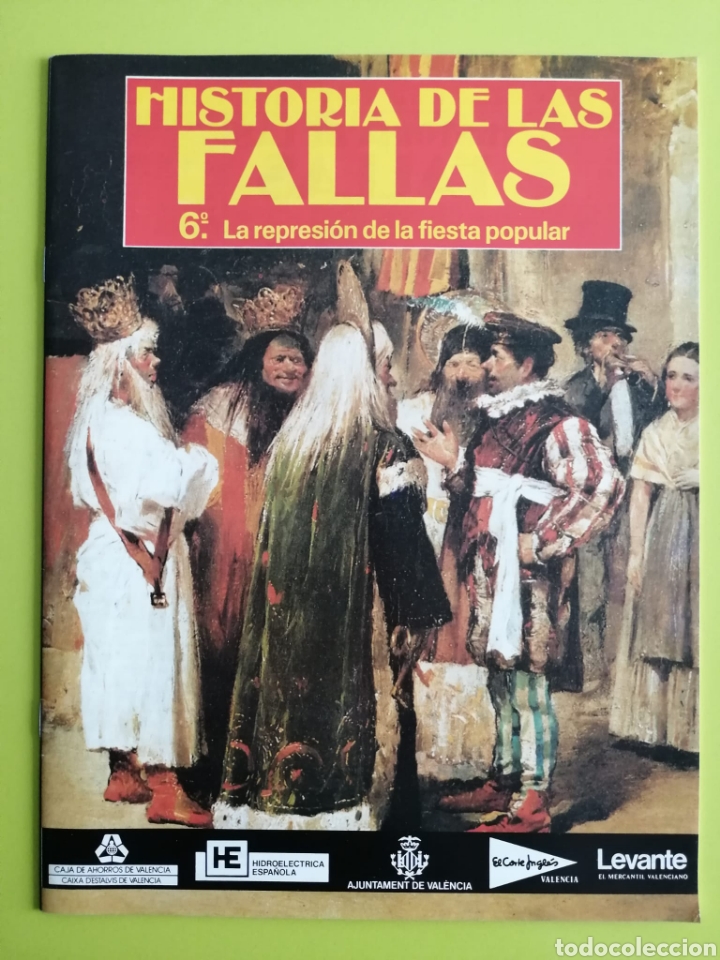 Libros de segunda mano: Historia de las fallas / 6&deg;. La represi&oacute;n de la fiesta popular - Foto 1