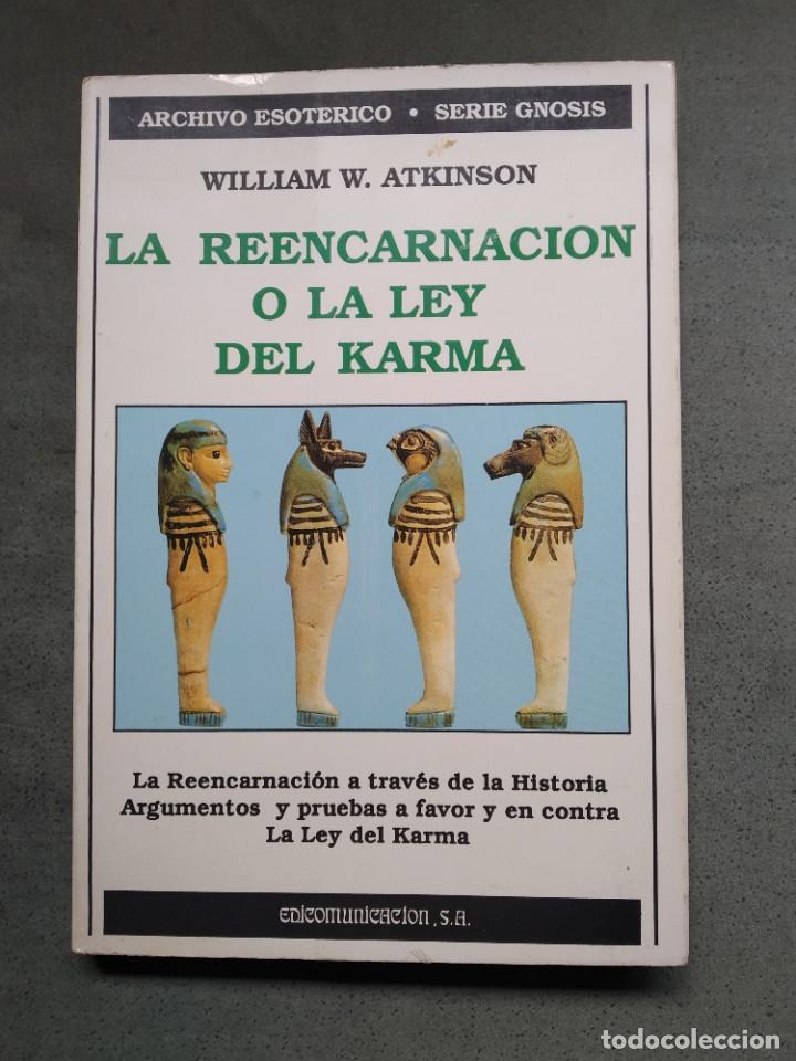 Libros de segunda mano: LA REENCARNACION O LA LEY DEL KARMA W.W . ATKINSON - Foto 1