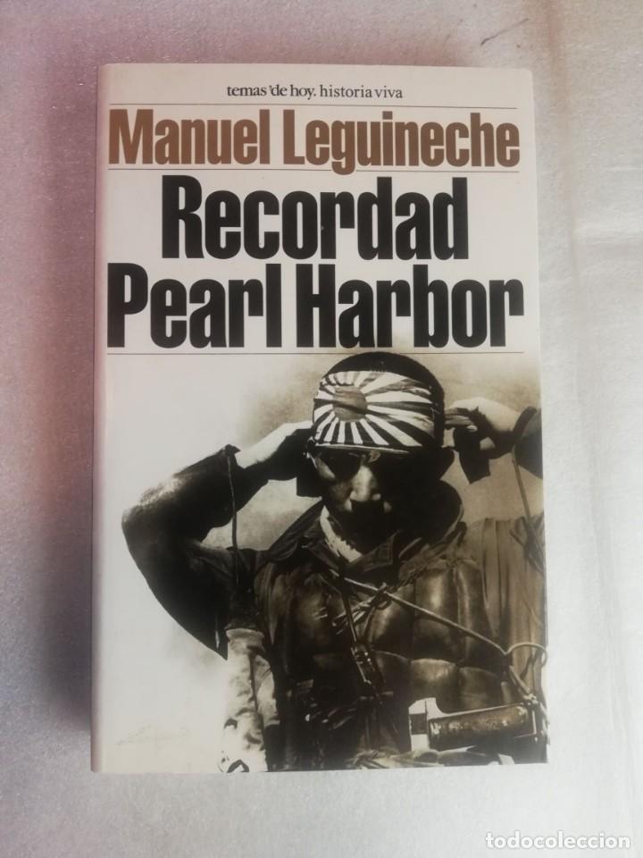 Libros de segunda mano: RECORDAD PEARL HARBOR - MANUEL LEGUINECHE - Foto 1