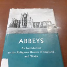 Libros de segunda mano: ABBEYS, POR R. GILYARD-BEER, 1958, ABADÍAS, EN INGLÉS. Lote 254126625