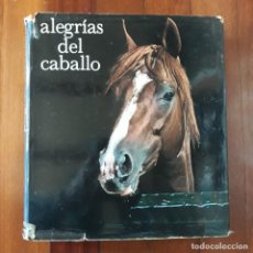 Libros de segunda mano: ALEGRIAS DEL CABALLO. 1972.. Lote 254194950
