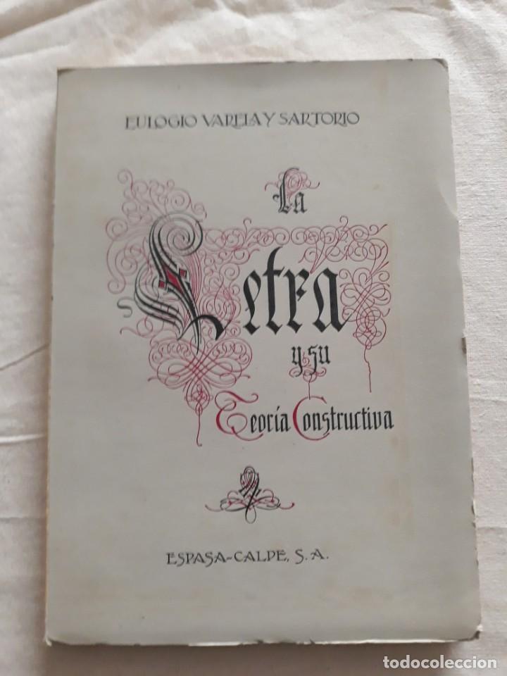 Libros de segunda mano: VARELA Y SARTORIO, EULOGIO. LA LETRA Y SU TEOR&Iacute;A CONSTRUCTIVA - Foto 1