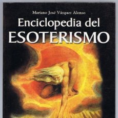 Libros de segunda mano: ENCICLOPEDIA DEL ESOTERISMO MARIANO JOSÉ VÁZQUEZ ALONSO