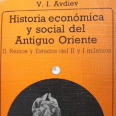 Libros de segunda mano: HISTORIA ECONOMICA Y SOCIAL DEL ANTIGUO ORIENTE II AVDIEV AKAL 1987 EC. Lote 254288305
