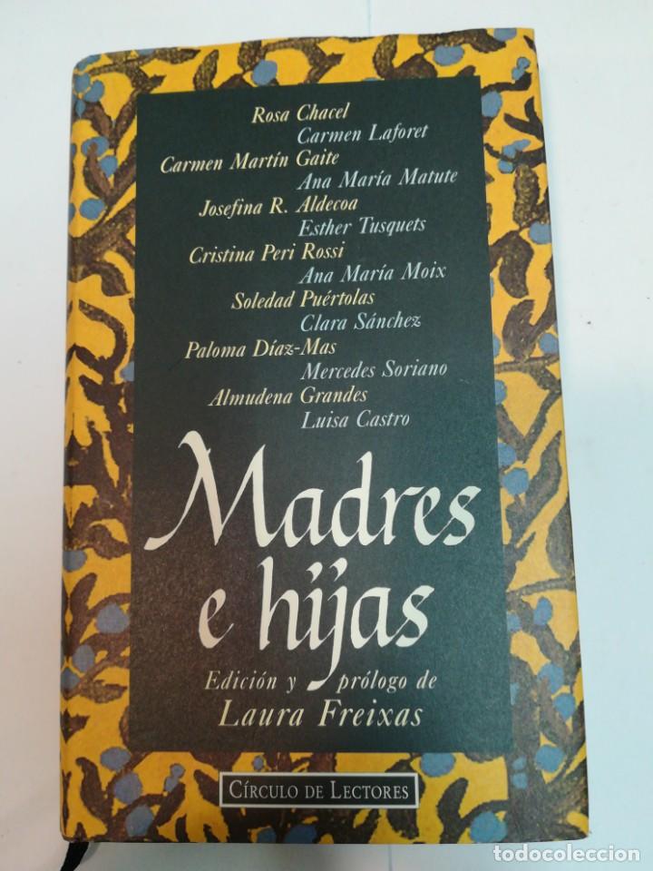 Libros de segunda mano: LAURA FREIXAS Madres e hijas SA3685 - Foto 1