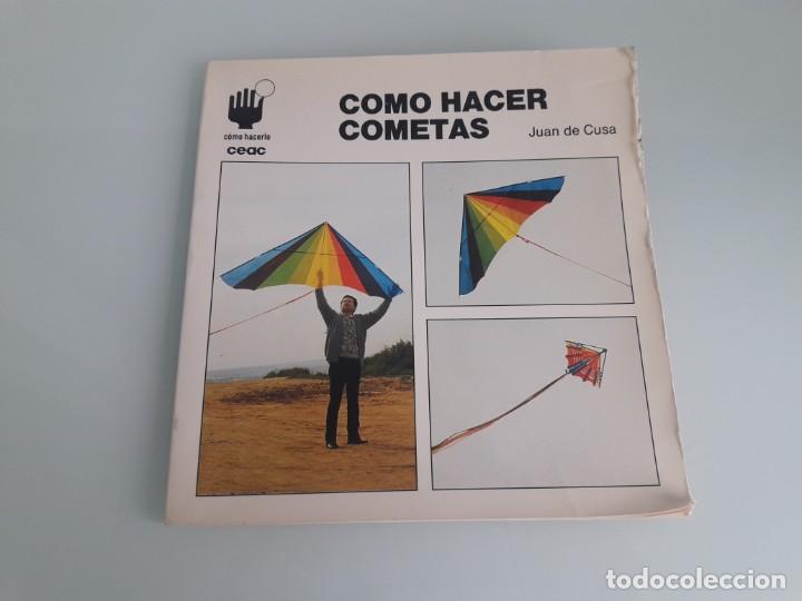 Libros de segunda mano: COMO HACER COMETAS - JUAN DE CUSA - C&Oacute;MO HACERLO CEAC N&ordm; 43 - EDICIONES CEAC - 1987 - Foto 1