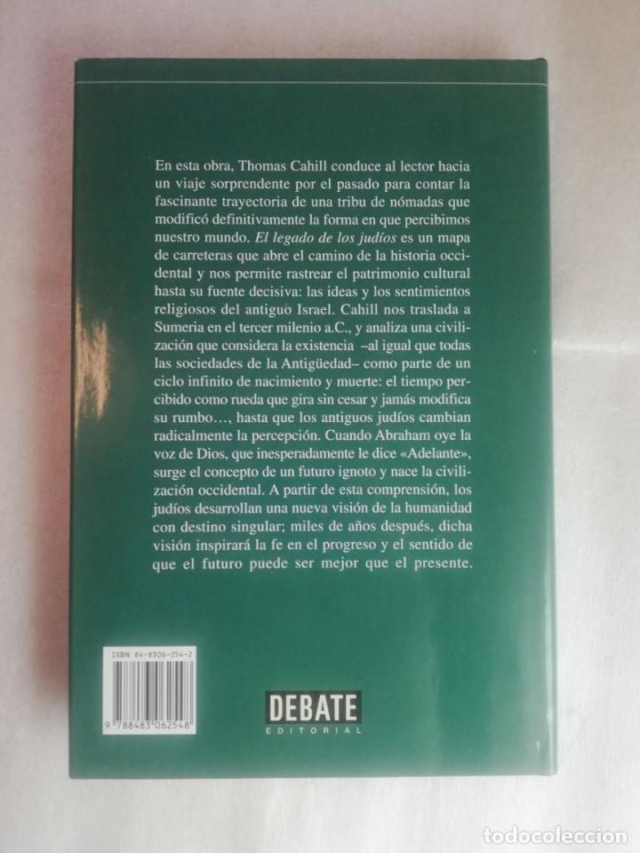 Libros de segunda mano: EL LEGADO DE LOS JUD&Iacute;OS - THOMAS CAHILL/ DEBATE - Foto 3
