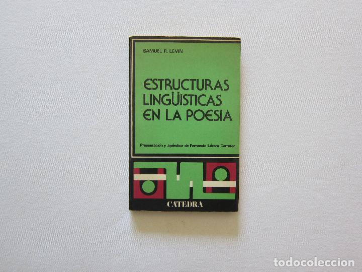 Libros de segunda mano: ESTRUCTURAS LING&Uuml;&Iacute;STICAS EN LA POES&Iacute;A - SAMUEL R. LEVIN (C&aacute;tedra) - Foto 1