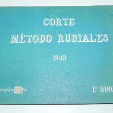 Libros de segunda mano: CORTE METODO RUBIALES. AÑO 1943. 1 EDICION. COSTURA, CONFECCION, MODA, CON MUCHISIMOS PATRONES, MIDE. Lote 254558035