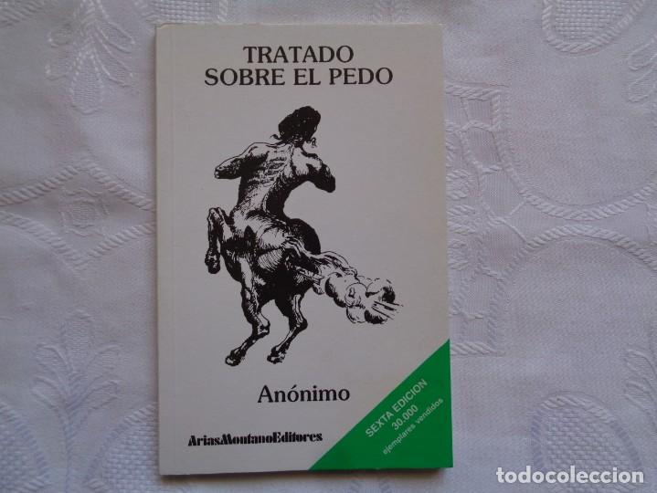 Libros de segunda mano: TRATADO SOBRE EL PEDO (AN&Oacute;NIMO). 1990. 6&ordf; EDICI&Oacute;N. - Foto 1