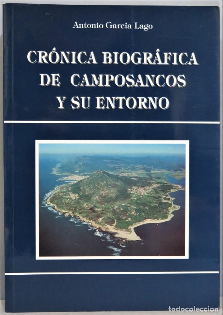 Second hand books: CRONICA BIOGRAFICA DE CAMPOSANCOS Y SU ENTORNO. GARCIA LAGO