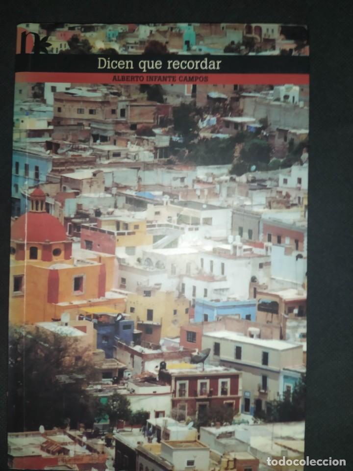 Libros de segunda mano: Dicen que recordar - Alberto Infante Campos - Foto 1