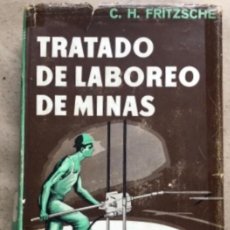 Libros de segunda mano: TRATADO DE LABOREO DE MINAS. C.H. FRITZSCHE. EDITORIAL LABOR 1962. TOMO II.. Lote 146519314