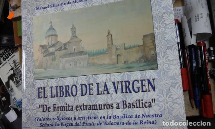 Libros de segunda mano: EL LIBRO DE LA VIRGEN. De Ermita extramuros a Bas&iacute;lica (Toledo, 2004) - Foto 1