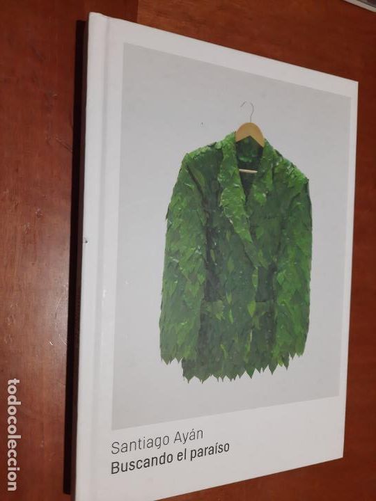 Libri di seconda mano: BUSCANDO EL PARAISO. SANTIAGO AY&Aacute;N. CAT&Aacute;LOGO DE LA EXPOSICI&Oacute;N EN GRANADA 2017. BUEN ESTADO