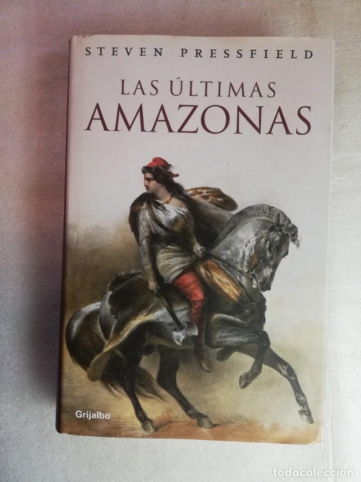 Libros de segunda mano: LAS ULTIMAS AMAZONAS. STEVEN PRESSFIELD - Foto 1