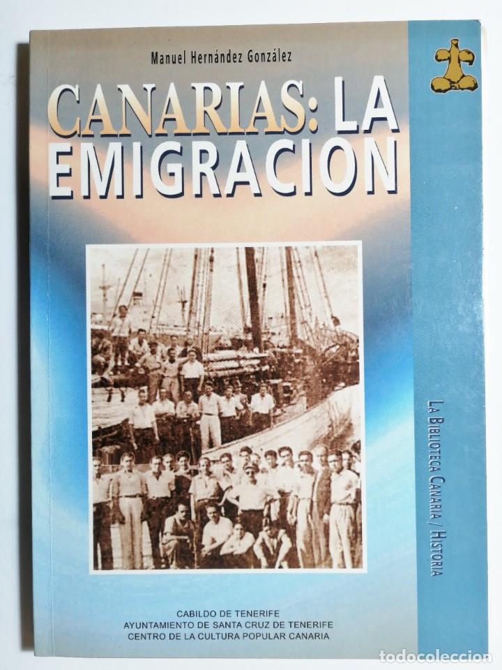 Libros de segunda mano: MANUEL HERN&Aacute;NDEZ GONZ&Aacute;LEZ. CANARIAS: LA EMIGRACI&Oacute;N. 1995. - Foto 1