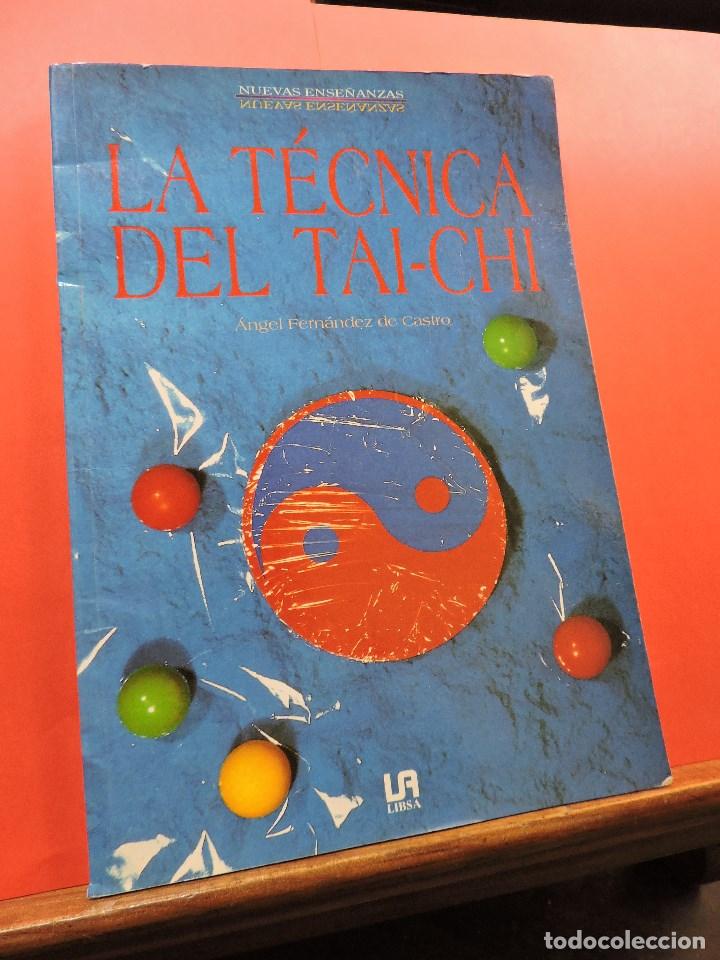 Second hand books: La t&eacute;cnica del Tai-chi. FERN&Aacute;NDEZ DE CASTRO, &Aacute;ngel. Nuevas Ense&ntilde;anzas Libsa 1996