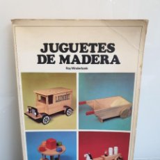 Libros de segunda mano: JUGUETES DE MADERA. ROY WINDERBANK. COLECCIÓN APRENDER HACIENDO. INSTITUTO PARRAMÓN EDICIONES 1982.