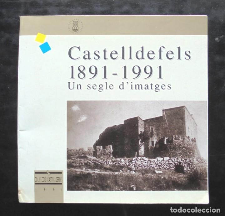 Second hand books: Castelldefels 1891 &ndash; 1991 Un segle d&rsquo;imatges 1991 Ajuntament de Castelldefels fotografia antiga