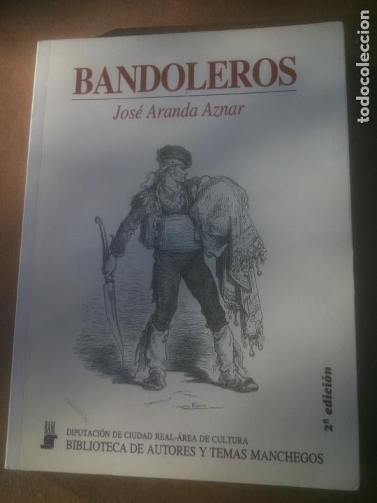 Libros de segunda mano: BANDOLEROS. JOSE ARANDA AZNAR. - Foto 1