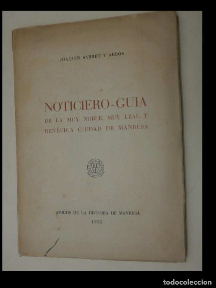 Libri di seconda mano: Noticiero-Guia de la Muy Noble, Muy Leal y Ben&eacute;fica Ciudad de Manresa. Joaqu&iacute;n Sarret y Arb&oacute;s