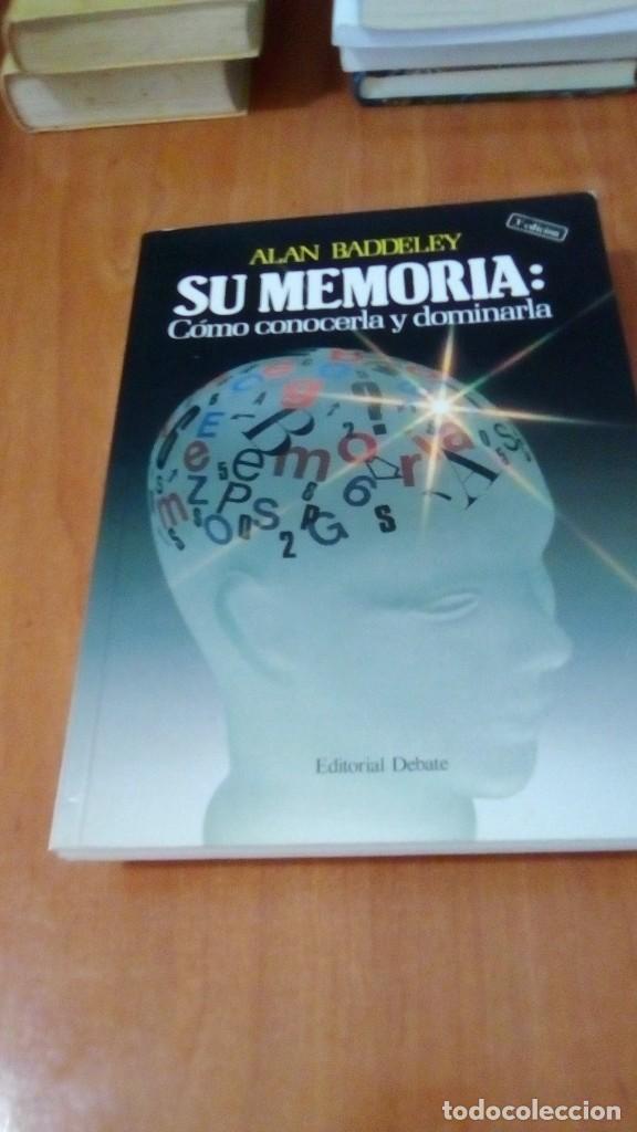 Libros de segunda mano: SU MEMORIA: COMO CONOCERLA Y DOMINARLA. Alan Baddeley - Foto 1