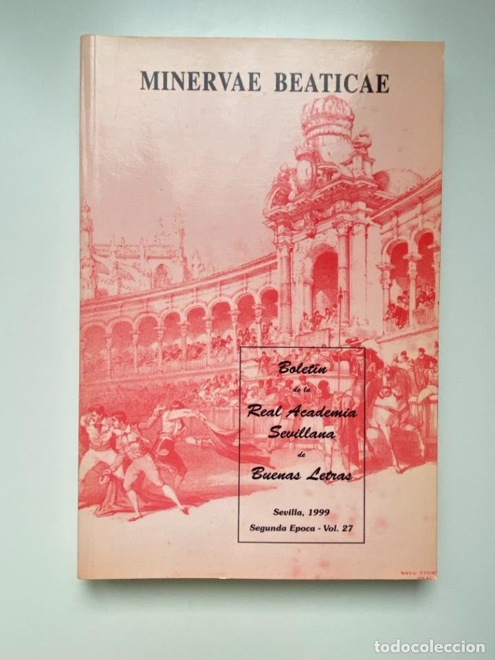 Second hand books: MINERVAE BEATICAE. BOLETIN DE LA REAL ACADEMIA SEVILLANA DE BUENAS LETRAS. SEVILLA, 1999. 2&ordf; EPOCA