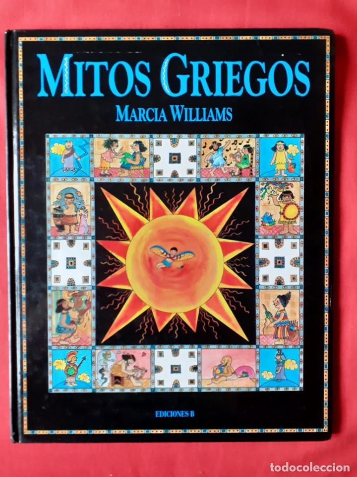 Libros de segunda mano: MITOS GRIEGOS. MARCIA WILLIAMS. EDICIONES B 1993 1&ordm; EDIC - Foto 1