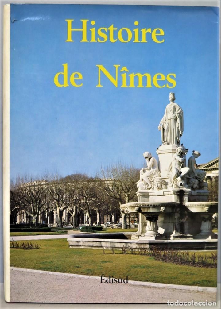 Libros de segunda mano: HISTOIRE DE NIMES. EDISUD - Foto 1
