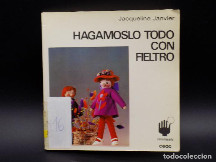 Libros de segunda mano: HAGAMOSLO TODO CON FIELTRO- CEAC - Foto 1