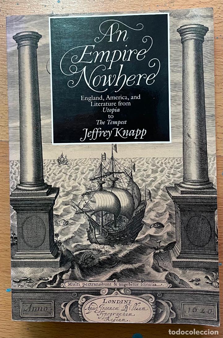Libros de segunda mano: AN EMPIRE NOWHERE Jeffrey Knapp EN INGLES - Foto 1