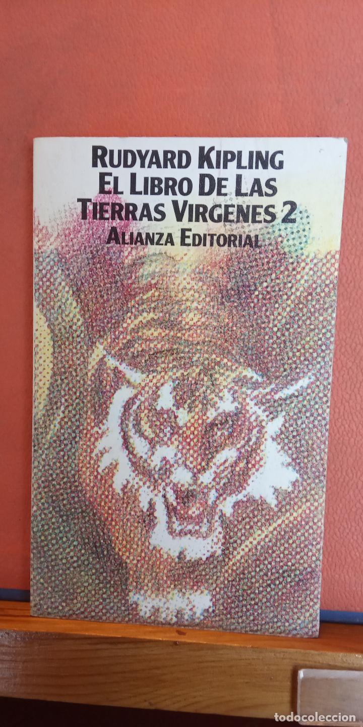 Libros de segunda mano: EL LIBRO DE LAS TIERRAS VIRGENES 2. RUDYARD KIPLING. ALIANZA EDITORIAL. - Foto 1