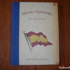 Libros de segunda mano: LIBRO HÉROES ESPAÑOLES JOSÉ JAVIER ESPARZA