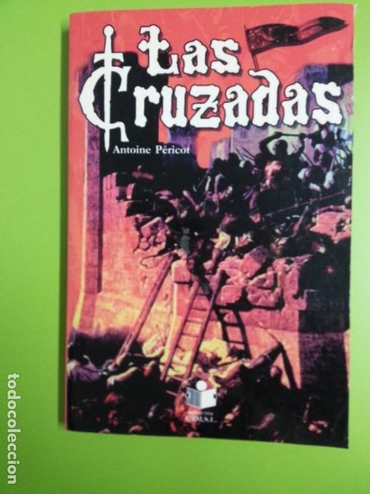 Libros de segunda mano: LAS CRUZADAS - ANTOINE PERICOT - Foto 1
