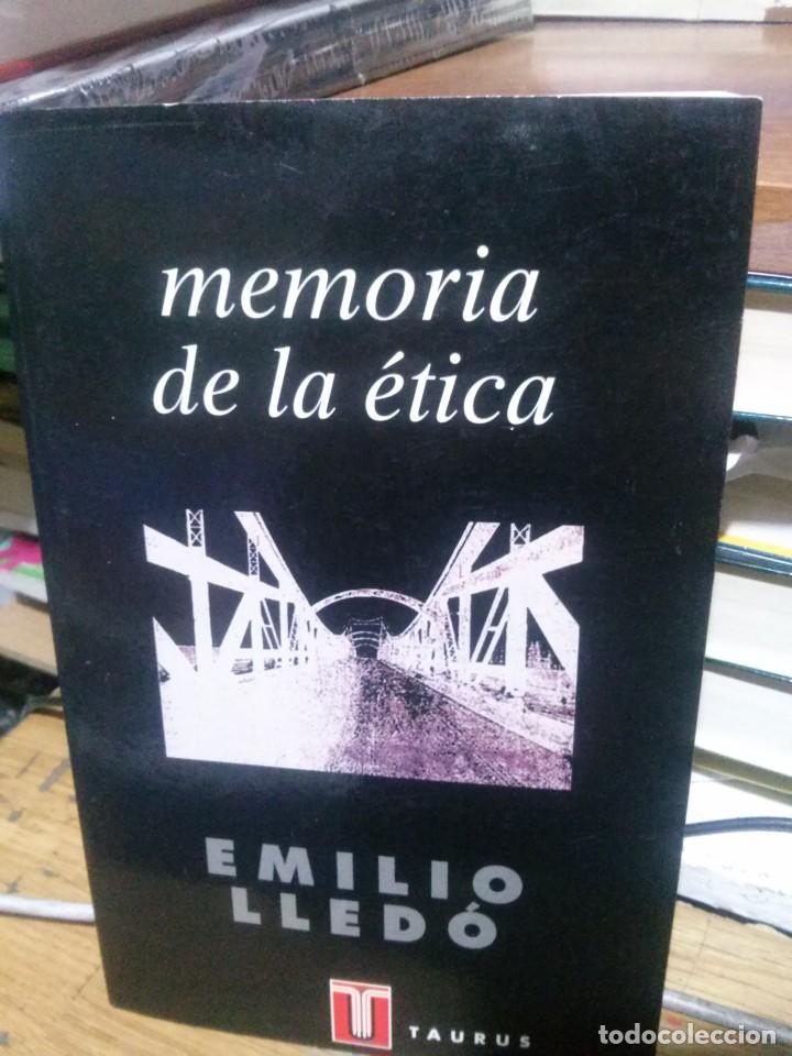 Libros de segunda mano: MEMORIA DE LA &Eacute;TICA, EMILIO LLEDO, ED. TAURUS - Foto 1