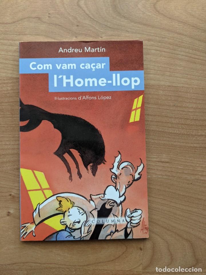 Libros de segunda mano: COM VAM CA&Ccedil;AR LHOME LLOP. ANDREU MART&Iacute;N. A PARTIR DE 7 ANYS - Foto 1