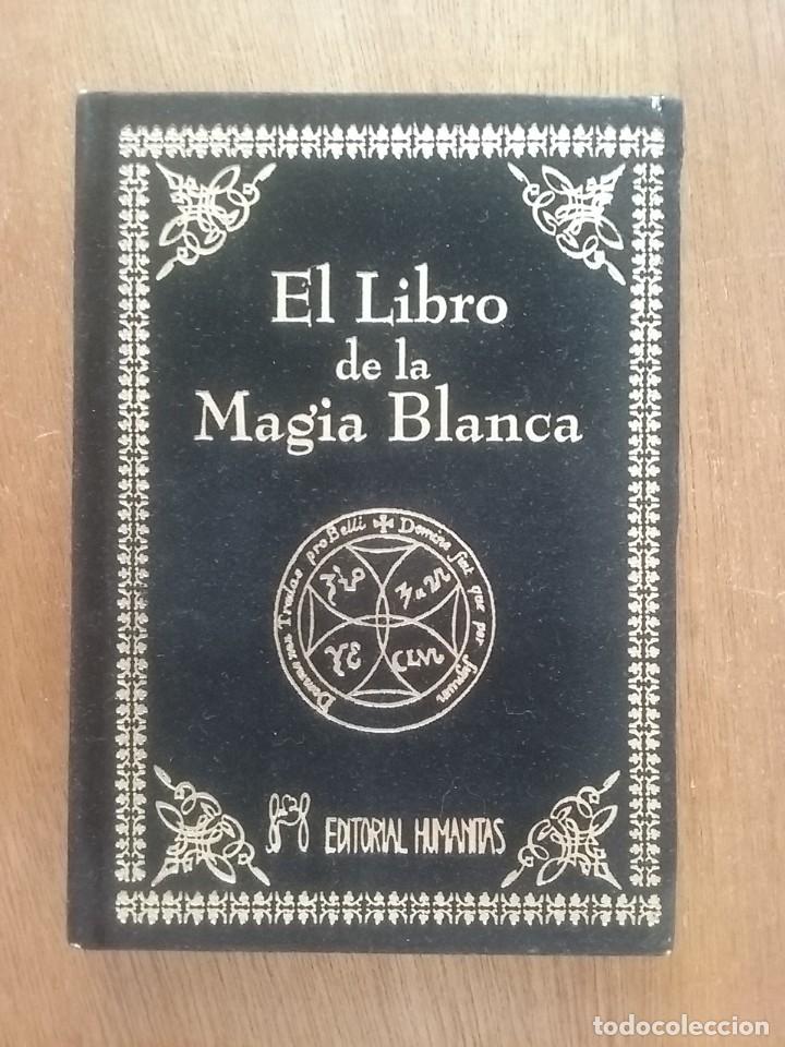 Gebrauchte B&uuml;cher: EL LIBRO DE LA MAGIA BLANCA, EDITORIAL HUMANITAS, 2001