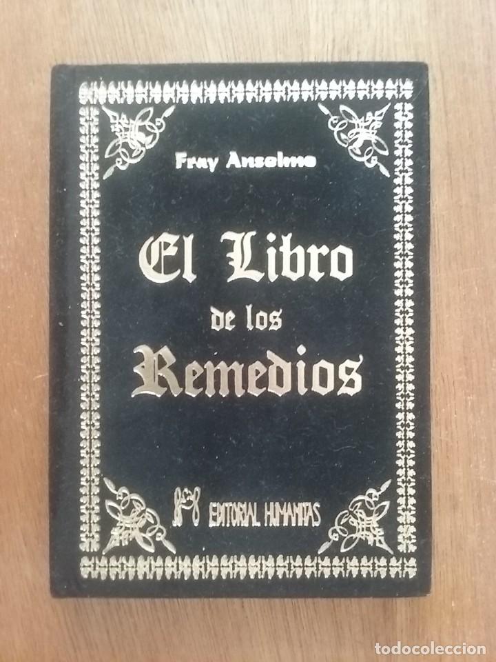 Second hand books: EL LIBRO DE LOS REMEDIOS, FRAY ANSELMO, EDITORIAL HUMANITAS, 2000